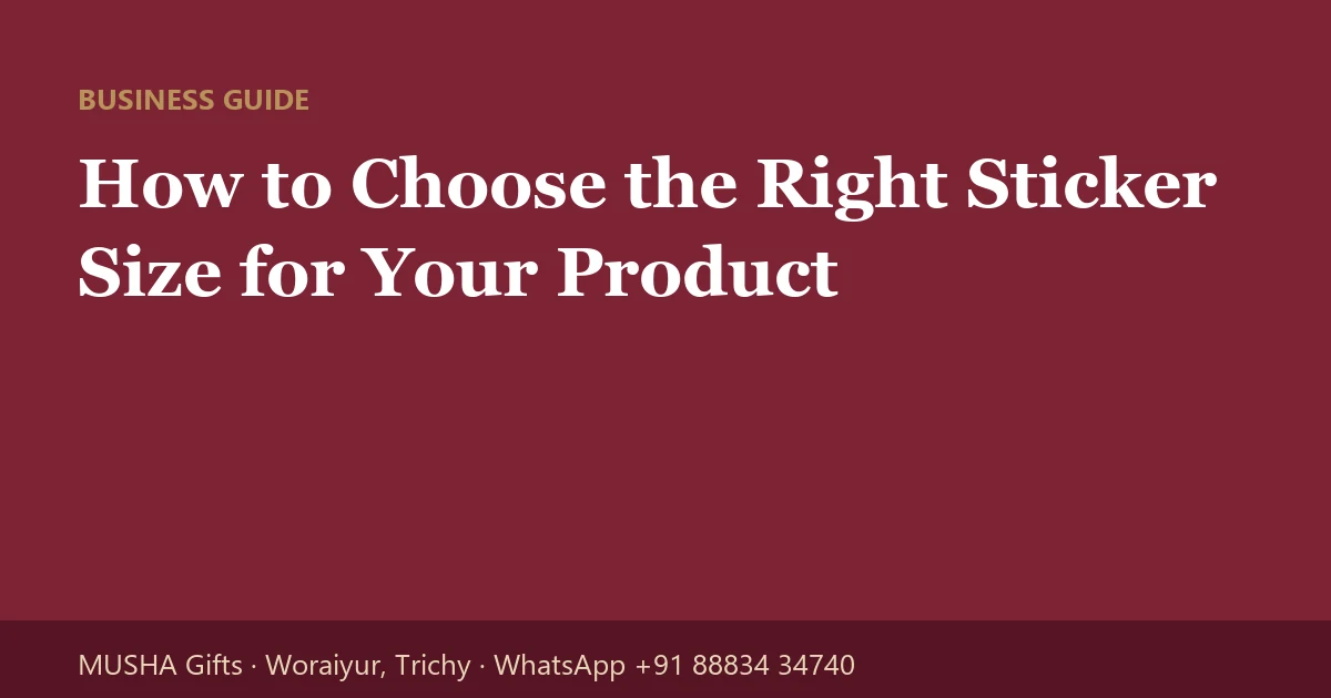 How to Choose the Right Sticker Size for Your Product
