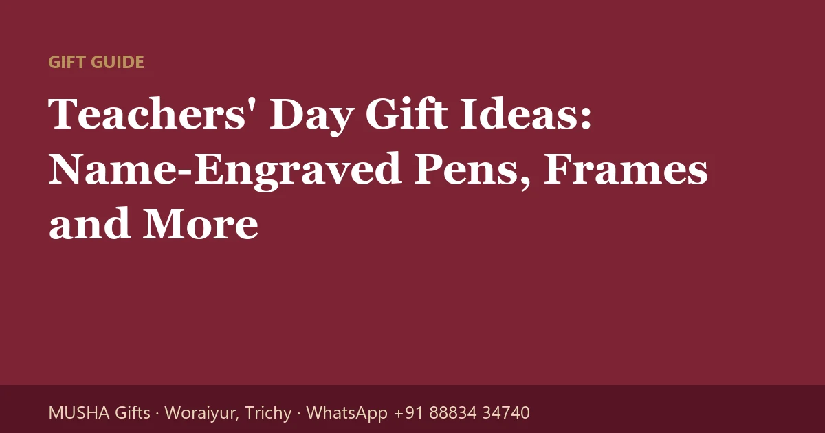 Teachers' Day Gift Ideas: Name-Engraved Pens, Frames and More